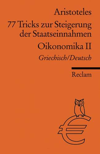 77 Tricks zur Steigerung der Staatseinnahmen. Oikonomika. 2. Buch Gr. /Dt. 
