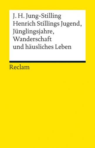 Henrich Stillings Jugend, Jünglingsjahre, Wanderschaft und häusliches Leben 