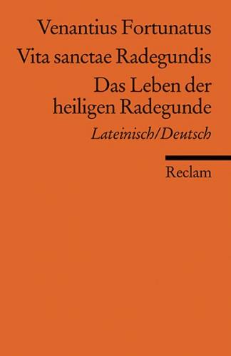 Vita sanctae Radegundis /Das Leben der heiligen Radegunde. Lat. /Dt. 