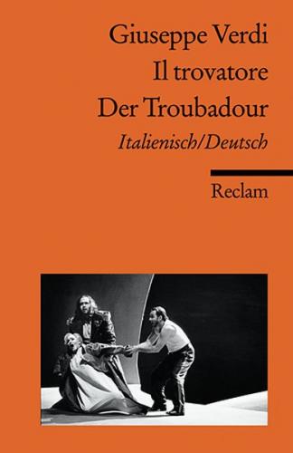 Il trovatore / Der Troubadour. Italienisch/Deutsch 