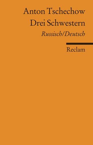 Drei Schwestern. Drama in vier Akten. Russisch/Deutsch 