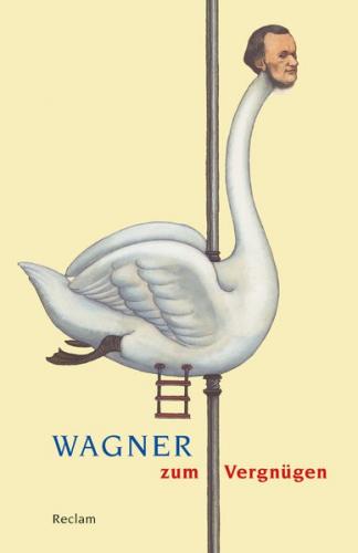 Wagner zum Vergnügen 