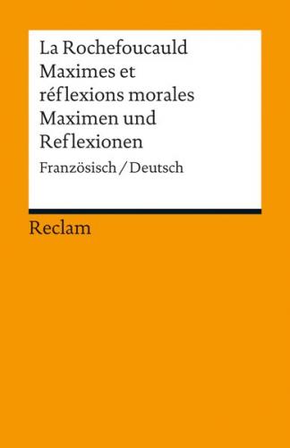 Maximes et réflexions morales / Maximen und Reflexionen. Französisch/Deutsch 