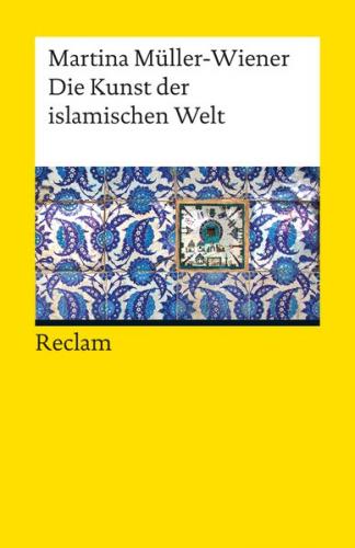 Die Kunst der islamischen Welt 