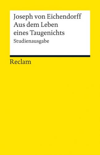 Aus dem Leben eines Taugenichts. Novelle. Studienausgabe 