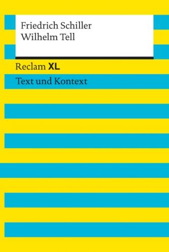Wilhelm Tell. Textausgabe mit Kommentar und Materialien 