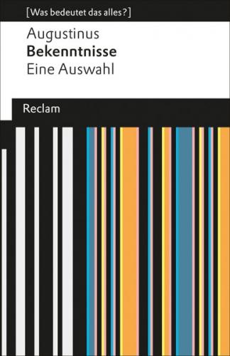 Bekenntnisse. Eine Auswahl (Was bedeutet das alles?) 