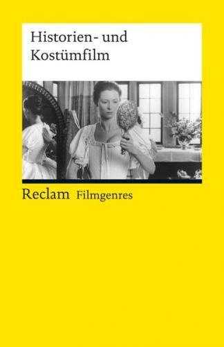 Filmgenres: Historien- und Kostümfilm 