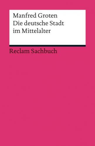 Die deutsche Stadt im Mittelalter 
