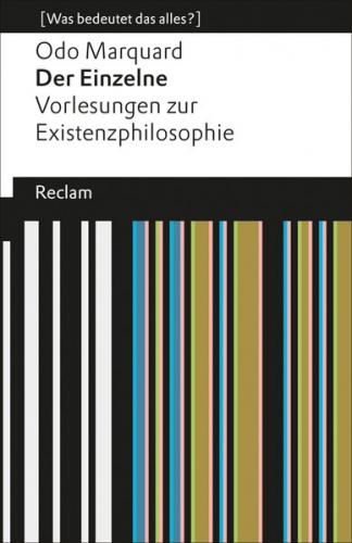 Der Einzelne. Vorlesungen zur Existenzphilosophie. [Was bedeutet das alles?] 