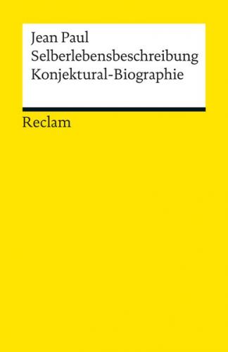 Selberlebensbeschreibung. Konjektural-Biographie 