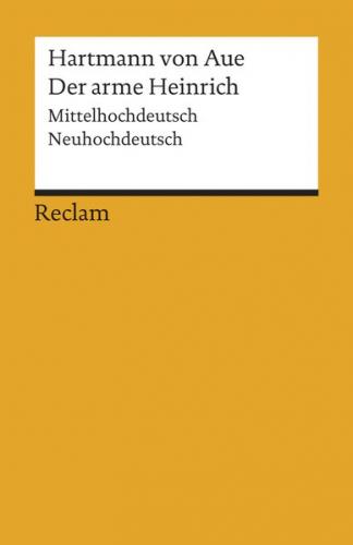 Der arme Heinrich. Mittelhochdeutsch/Neuhochdeutsch 