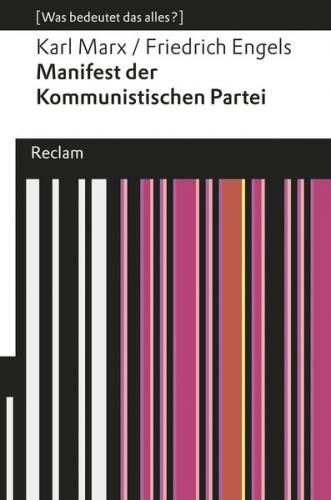Manifest der Kommunistischen Partei. [Was bedeutet das alles?] 