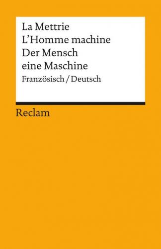 L'Homme Machine / Der Mensch eine Maschine. Französisch/Deutsch 