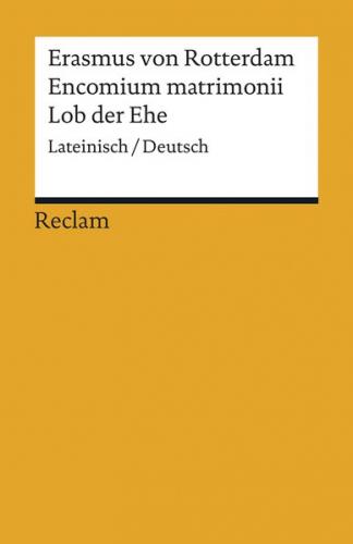 Encomium matrimonii / Lob der Ehe. Lateinisch/Deutsch 