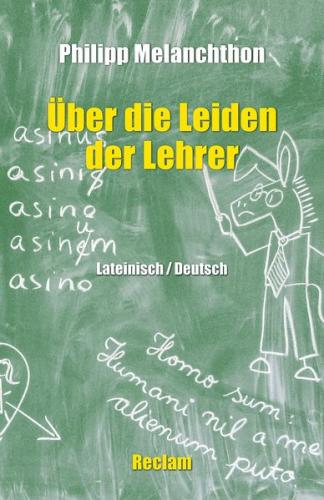 De miseriis paedagogorum / Über die Leiden der Lehrer. Lateinisch/Deutsch 