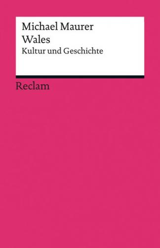Wales. Kultur und Geschichte 