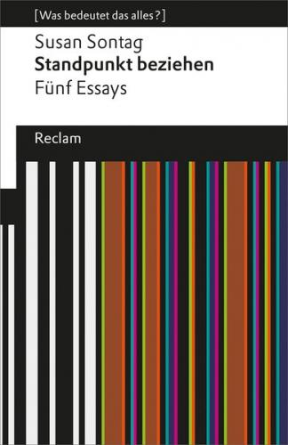 Standpunkt beziehen. Fünf Essays. [Was bedeutet das alles?] 