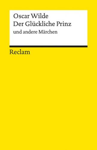Der Glückliche Prinz und andere Märchen 
