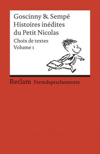 Histoires inédites du Petit Nicolas. Choix de textes. Volume 1. Französischer Text mit deutschen Worterklärungen. B1–B2 (GER) 