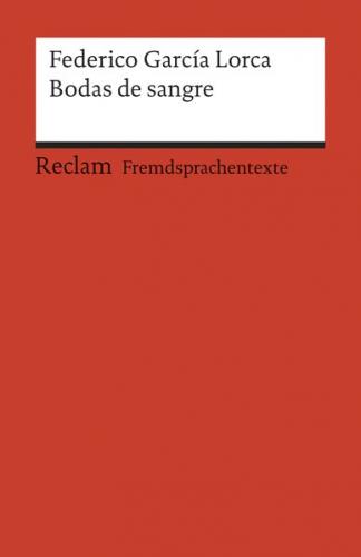 Bodas de sangre. Tragedia en tres actos y siete cuadros. Spanischer Text mit deutschen Worterklärungen. B1 (GER) 