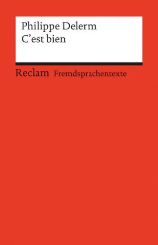 C'est bien. Französischer Text mit deutschen Worterklärungen. A2 (GER) 