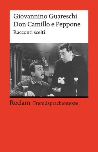 Don Camillo e Peppone. Racconti scelti. Italienischer Text mit deutschen Worterklärungen. B2 (GER) 