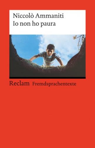Io non ho paura. Italienischer Text mit deutschen Worterklärungen. B1–B2 (GER) 