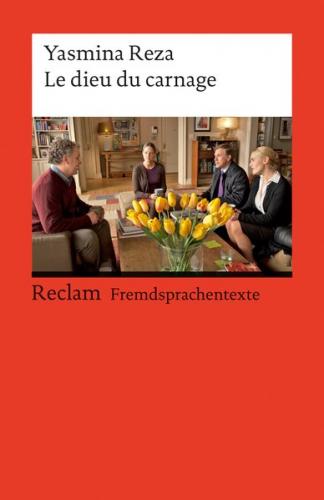Le dieu du carnage. Französischer Text mit deutschen Worterklärungen. C1 (GER) 