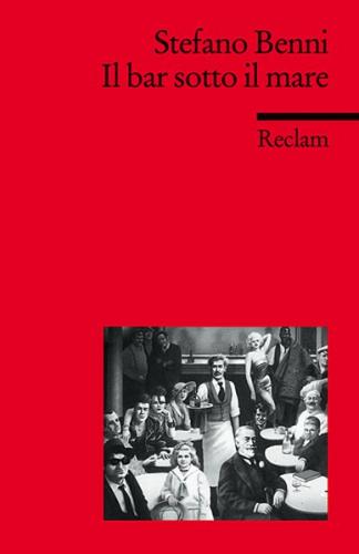 Il bar sotto il mare. Italienischer Text mit deutschen Worterklärungen. B2 (GER) 