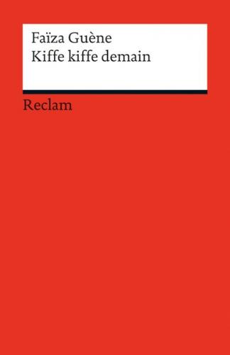 Kiffe kiffe demain. Französischer Text mit deutschen Worterklärungen. B1–B2 (GER) 