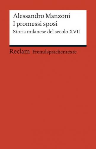 I promessi sposi. Storia milanese del secolo XVII. Edizione ridotta (Fremdsprachentexte) 