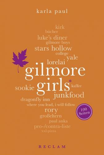 Gilmore Girls. 100 Seiten 