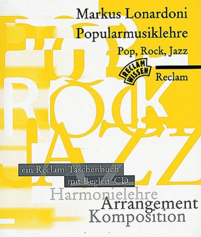 Popularmusiklehre. Pop, Rock, Jazz. Harmonielehre - Arrangement - Komposition. Ein Reclam-Taschenbuch mit Begleit-CD. Mit Aufgaben und Lösungen. (Reclam Wissen) 