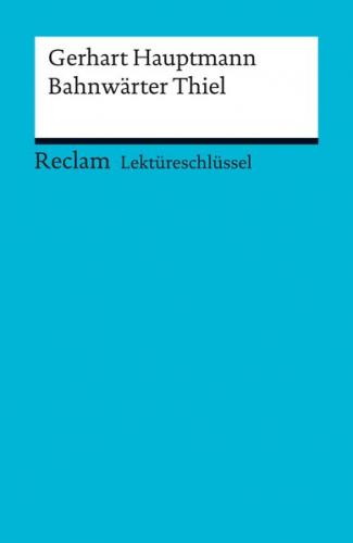 Lektüreschlüssel. Gerhart Hauptmann: Bahnwärter Thiel (Ebook - pdf) 