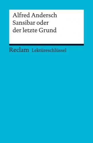 Lektüreschlüssel. Alfred Andersch: Sansibar oder der letzte Grund (Ebook - pdf) 