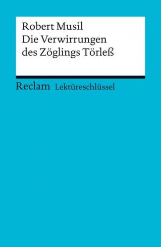 Lektüreschlüssel. Robert Musil: Die Verwirrungen des Zöglings Törleß (Ebook - pdf) 