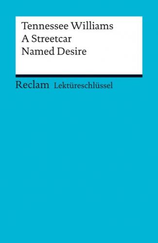 Lektüreschlüssel. Tennessee Williams: A Streetcar Named Desire (Ebook - pdf) 