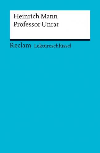 Lektüreschlüssel. Heinrich Mann: Professor Unrat (Ebook - pdf) 