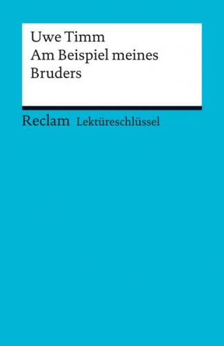 Lektüreschlüssel. Uwe Timm: Am Beispiel meines Bruders (Ebook - pdf) 