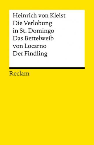 Die Verlobung in St. Domingo. Das Bettelweib von Locarno. Der Findling (Ebook - EPUB) 
