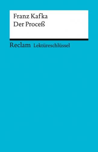 Lektüreschlüssel. Franz Kafka: Der Proceß (Ebook - EPUB) 