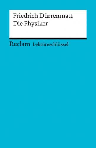 Lektüreschlüssel. Friedrich Dürrenmatt: Die Physiker (Ebook - EPUB) 