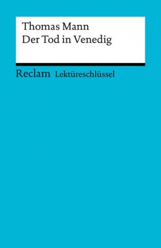 Lektüreschlüssel. Thomas Mann: Der Tod in Venedig (Ebook - EPUB) 