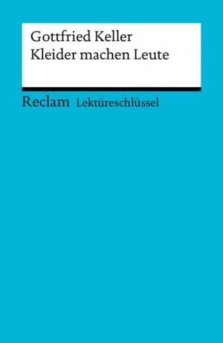 Lektüreschlüssel. Gottfried Keller: Kleider machen Leute (Ebook - EPUB) 
