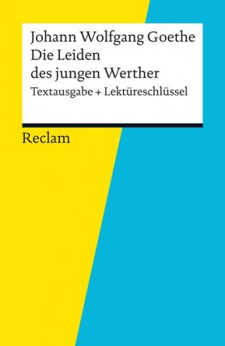 Textausgabe + Lektüreschlüssel. Johann Wolfgang Goethe: Die Leiden des jungen Werther (Ebook - EPUB) 