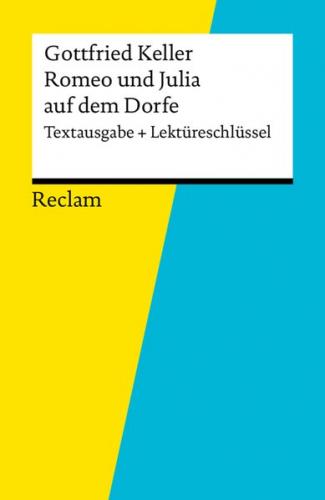 Textausgabe + Lektüreschlüssel. Gottfried Keller: Romeo und Julia auf dem Dorfe (Ebook - EPUB) 