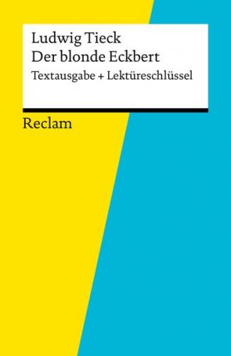 Textausgabe + Lektüreschlüssel. Ludwidg Tieck: Der blonde Eckbert (Ebook - EPUB) 