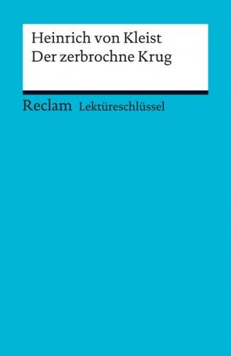 Lektüreschlüssel. Heinrich von Kleist: Der Zerbrochne Krug (Ebook - EPUB) 