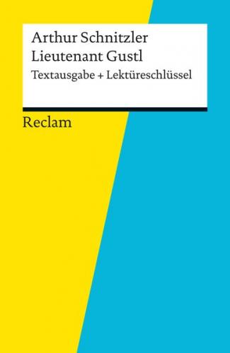 Textausgabe + Lektüreschlüssel. Arthur Schnitzler: Lieutenant Gustl, alternative Schreibweise Leutnant Gustl (Ebook - EPUB) 
